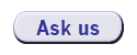 Ask us